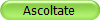 Ascoltate